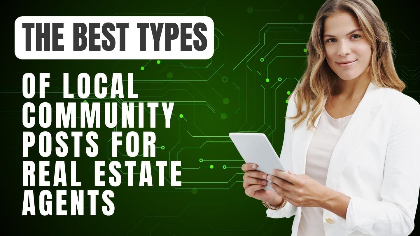 Read more about the article The Best Types of Local Community Posts for Real Estate Agents